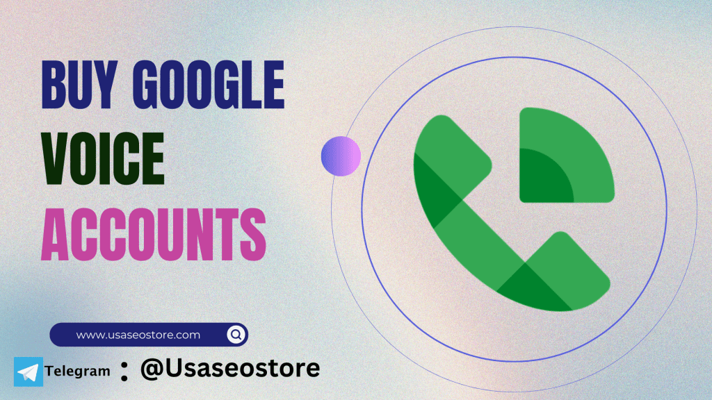 Buy Google Voice Accounts From USASEOStore
